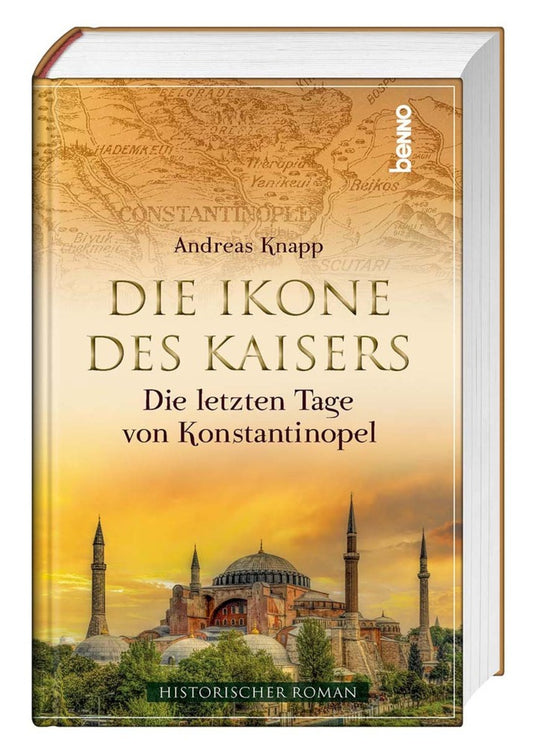 Die Ikone des Kaisers  -  Die letzten Tage von Konstantinopel