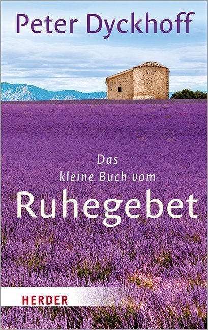 das kleine Buch vom Ruhegebet
