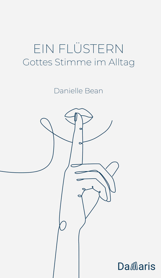 Ein Flüstern - Gottes Stimme im Alltag