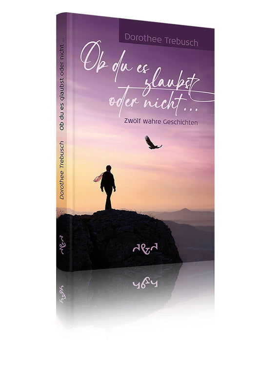 Ob du es glaubst oder nicht