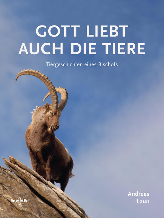 Gott liebt auch die Tiere