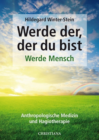 Werde der du bist - werde Mensch