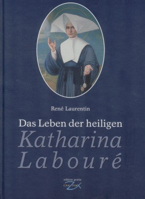 das Leben der hl. Katharina Labouré