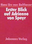 Erster Blick auf Adrienne von Speyr