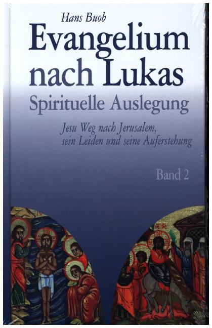 Evangelium nach Lukas Band 2