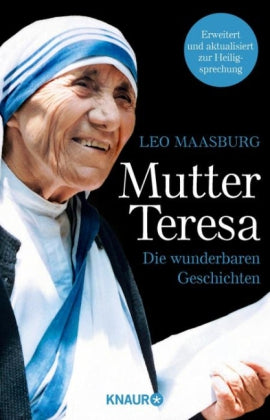 Mutter Teresa - die wunderbaren Geschichten