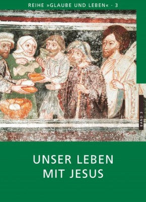 Unser Leben mit Jesus