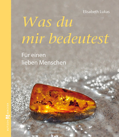 Was du mir bedeutest / für einen lieben Menschen