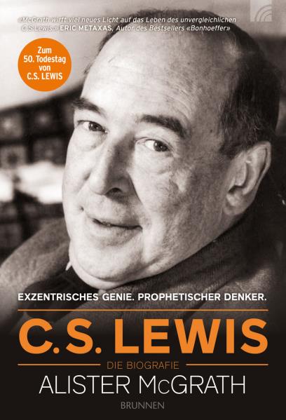 C.S. Lewis - Die Biographie