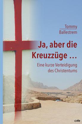 Ja, aber die Kreuzzüge