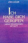 Ich habe Dich gerufen
