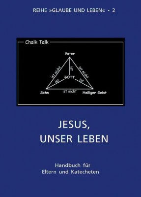 Jesus, unser Leben